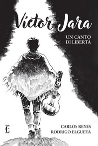Víctor Jara. Un canto di libertà - Librerie.coop