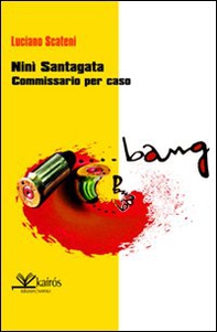 Ninì Santagata commissario per caso - Librerie.coop Ninì Santagata commissario per caso - Librerie.coop
