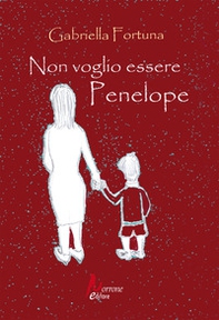 Non voglio essere Penelope - Librerie.coop Non voglio essere Penelope - Librerie.coop