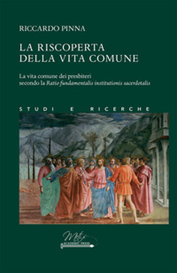 La riscoperta della vita comune. La vita comune dei presbiteri secondo la Ratio fundamentalis institutionis sacerdotalis - Librerie.coop La riscoperta della vita comune. La vita comune dei presbiteri secondo la Ratio fundamentalis institutionis sacerdotalis - Librerie.coop