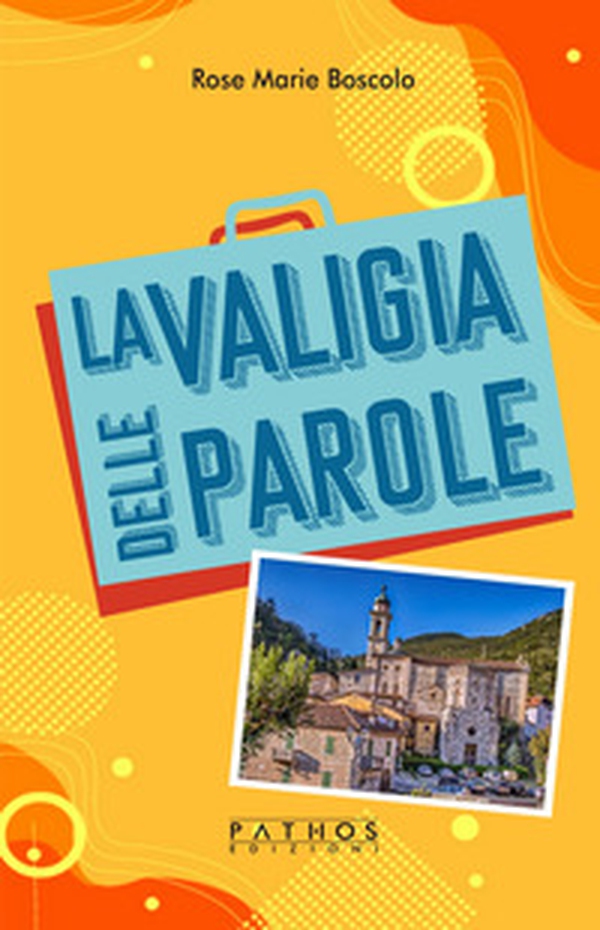 La valigia delle parole - Librerie.coop La valigia delle parole - Librerie.coop