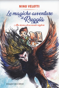 Le magiche avventure di Ruggià - Librerie.coop Le magiche avventure di Ruggià - Librerie.coop
