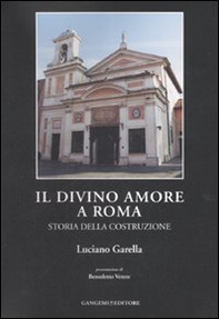Il Divino Amore a Roma. Storia della costruzione - Librerie.coop Il Divino Amore a Roma. Storia della costruzione - Librerie.coop