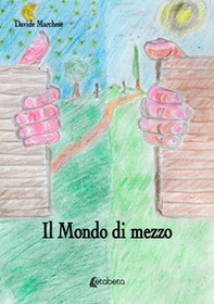 Il mondo di mezzo - Librerie.coop