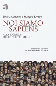 Noi siamo Sapiens. Alla ricerca delle nostre origini - Librerie.coop Noi siamo Sapiens. Alla ricerca delle nostre origini - Librerie.coop
