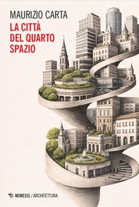 La città del quarto spazio - Librerie.coop