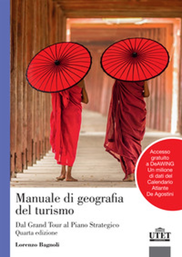 Manuale di geografia del turismo. Dal Grand Tour al piano strategico - Librerie.coop Manuale di geografia del turismo. Dal Grand Tour al piano strategico - Librerie.coop