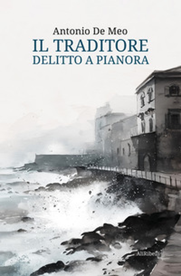 Il traditore. Delitto a Pianora - Librerie.coop