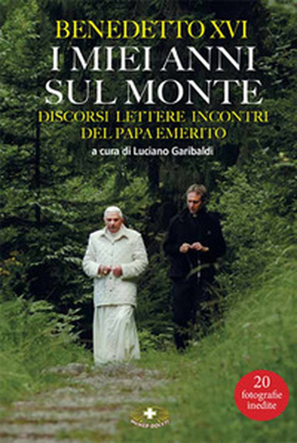 I miei anni sul monte. Benedetto XVI - Librerie.coop I miei anni sul monte. Benedetto XVI - Librerie.coop