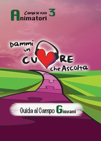 Dammi un cuore che ascolta. Animatori - Librerie.coop
