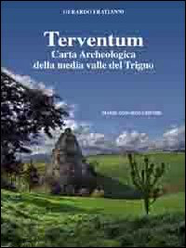 Terventum. Carta archeologica della media valle del Trigno - Librerie.coop Terventum. Carta archeologica della media valle del Trigno - Librerie.coop