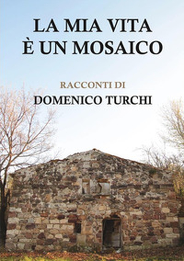 La mia vita è un mosaico - Librerie.coop La mia vita è un mosaico - Librerie.coop