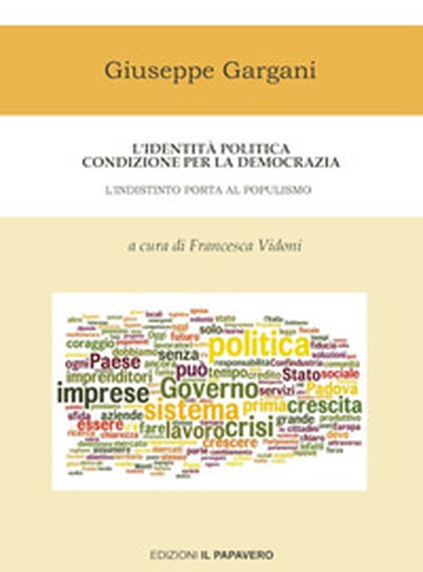 L'identità politica condizione per la democrazia. L'indistinto porta al populismo - Librerie.coop L'identità politica condizione per la democrazia. L'indistinto porta al populismo - Librerie.coop