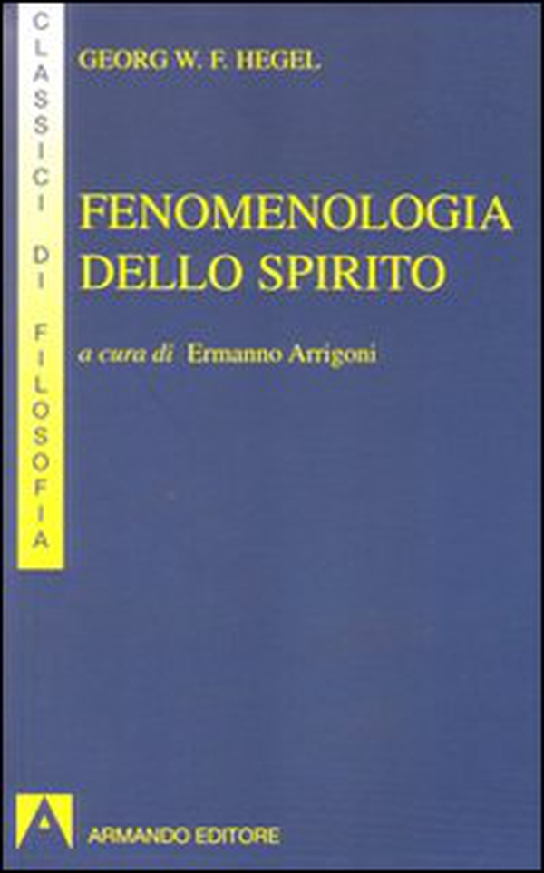 Fenomenologia dello spirito - Librerie.coop Fenomenologia dello spirito - Librerie.coop