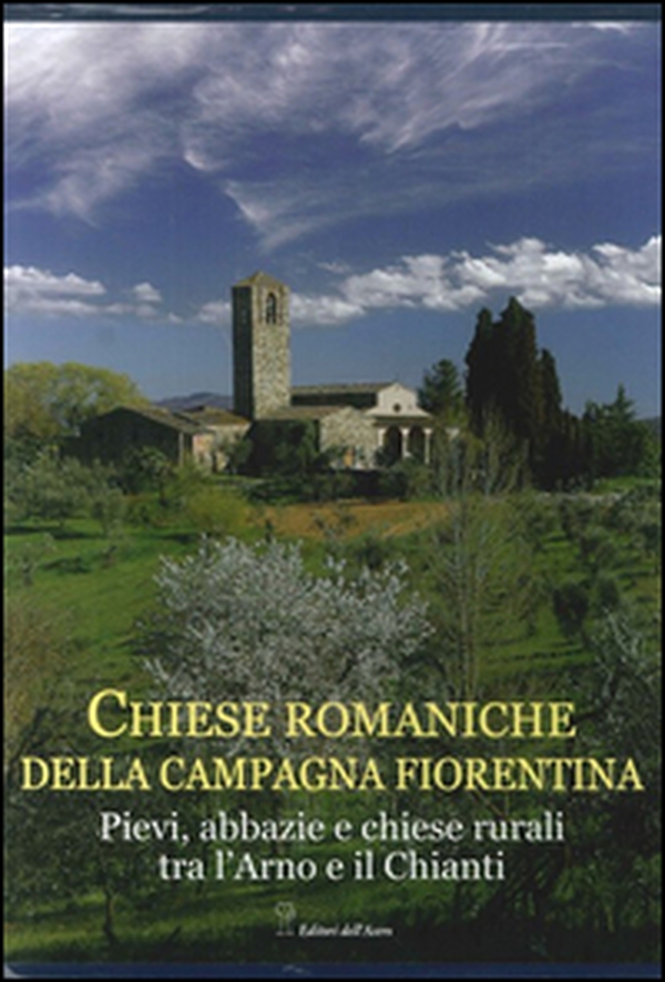 Chiese romaniche della campagna fiorentina. Pievi, abbazie e chiese rurali tra l'Arno e il Chianti - Librerie.coop Chiese romaniche della campagna fiorentina. Pievi, abbazie e chiese rurali tra l'Arno e il Chianti - Librerie.coop