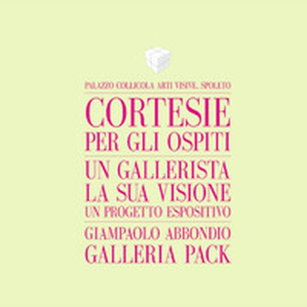 Cortesie per gli ospiti. Un gallerista, la sua visione, un progetto espositivo. Giampaolo Abbondio, Galleria Pack. Catalogo della mostra (Spoleto, 4 marzo-12 maggio 2017). Ediz. italiana e inglese - Librerie.coop Cortesie per gli ospiti. Un gallerista, la sua visione, un progetto espositivo. Giampaolo Abbondio, Galleria Pack. Catalogo della mostra (Spoleto, 4 marzo-12 maggio 2017). Ediz. italiana e inglese - Librerie.coop