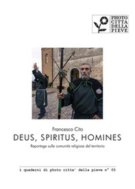 Deus, Spiritus, Homines. Reportage sulle comunità religiose del territorio - Librerie.coop