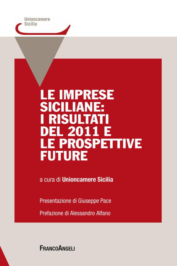 Le imprese siciliane: i risultati del 2011 e le prospettive future - Librerie.coop Le imprese siciliane: i risultati del 2011 e le prospettive future - Librerie.coop
