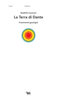 La Terra di Dante. Frammenti geologici - Librerie.coop La Terra di Dante. Frammenti geologici - Librerie.coop