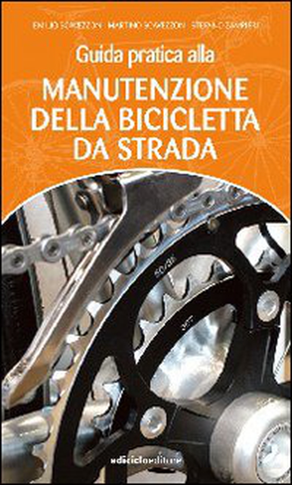 Guida pratica alla manutenzione della bicicletta da strada - Librerie.coop Guida pratica alla manutenzione della bicicletta da strada - Librerie.coop
