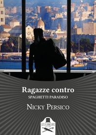 Ragazze contro. Spaghetti paradiso - Librerie.coop