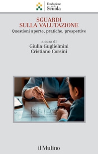 Sguardi sulla valutazione. Questioni aperte, pratiche, prospettive - Librerie.coop