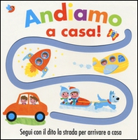 Andiamo a casa! - Librerie.coop Andiamo a casa! - Librerie.coop