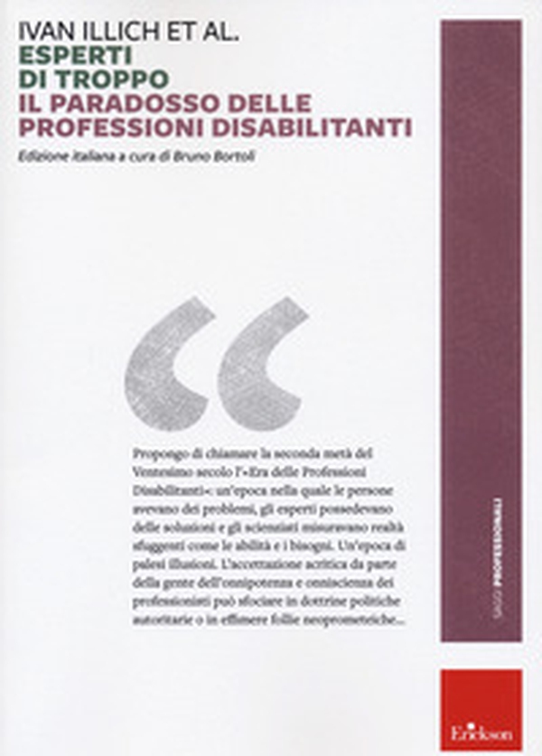 Esperti di troppo. Il paradosso delle professioni disabilitanti - Librerie.coop Esperti di troppo. Il paradosso delle professioni disabilitanti - Librerie.coop