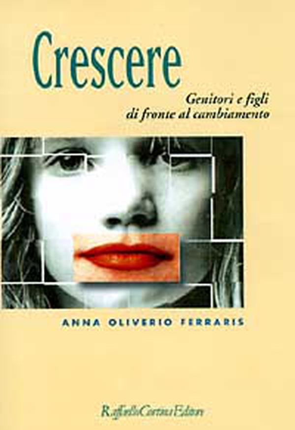 Crescere. Genitori e figli di fronte al cambiamento - Librerie.coop Crescere. Genitori e figli di fronte al cambiamento - Librerie.coop