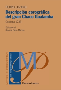 Descripción corográfica del gran Chaco Gualamba. Córdoba 1733 - Librerie.coop Descripción corográfica del gran Chaco Gualamba. Córdoba 1733 - Librerie.coop