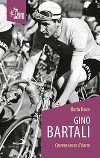 Gino Bartali. Correre verso il bene - Librerie.coop Gino Bartali. Correre verso il bene - Librerie.coop