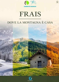 Frais. Dove la montagna è casa - Librerie.coop