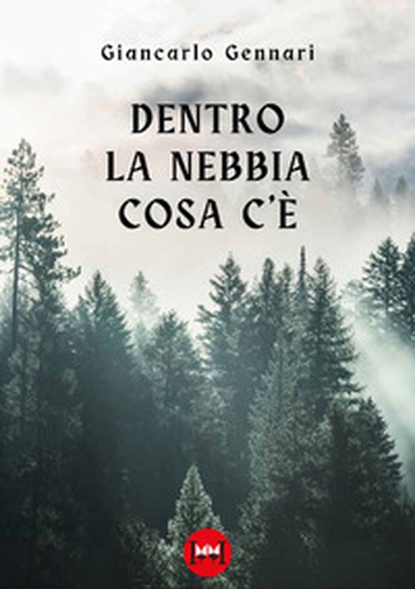 Dentro la nebbia cosa c'è - Librerie.coop Dentro la nebbia cosa c'è - Librerie.coop