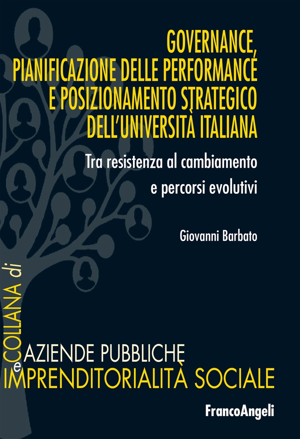 Governance, pianificazione delle performance e posizionamento strategico dell'università italiana - Librerie.coop