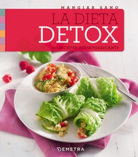 La dieta detox. 50 ricette disintossicanti - Librerie.coop La dieta detox. 50 ricette disintossicanti - Librerie.coop