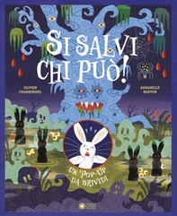 Si salvi chi può! Un pop-up da brividi - Librerie.coop Si salvi chi può! Un pop-up da brividi - Librerie.coop
