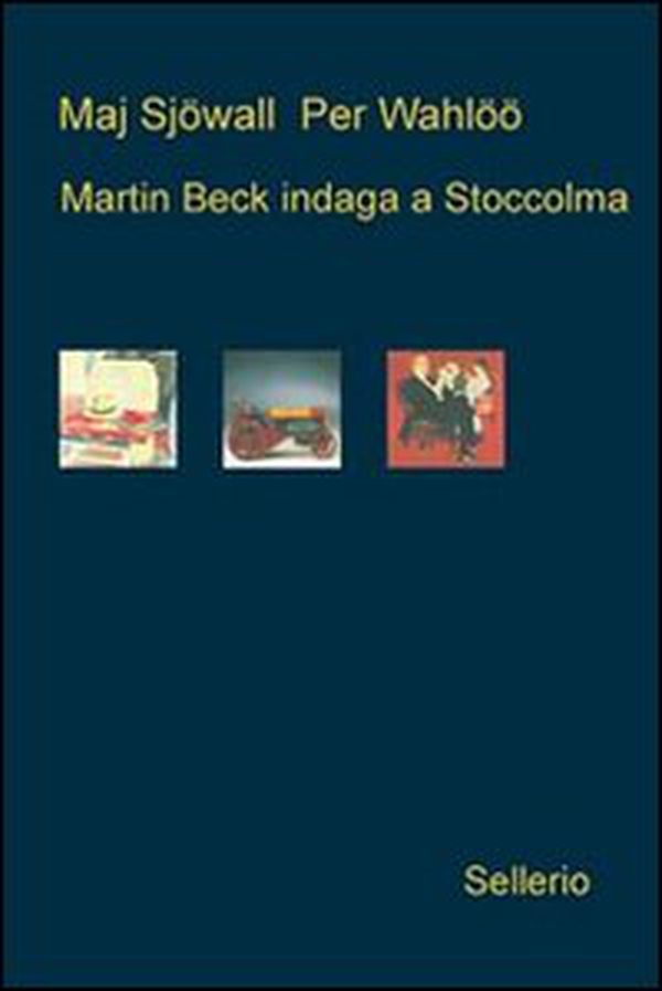 Martin Beck indaga a Stoccolma: Il poliziotto che ride-L'autopompa fantasma-Omicidio al Savoy - Librerie.coop Martin Beck indaga a Stoccolma: Il poliziotto che ride-L'autopompa fantasma-Omicidio al Savoy - Librerie.coop