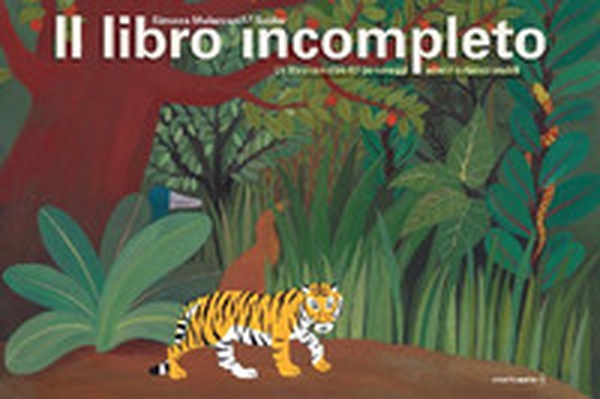 Il libro incompleto. Un libro con oltre 60 personaggi adesivi e riposizionabili - Librerie.coop Il libro incompleto. Un libro con oltre 60 personaggi adesivi e riposizionabili - Librerie.coop