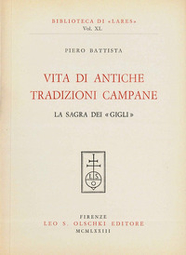 Vita di antiche tradizioni campane. La sagra dei «Gigli» - Librerie.coop Vita di antiche tradizioni campane. La sagra dei «Gigli» - Librerie.coop