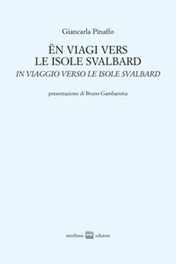 Ën viagi vers le isole Svalbard-In viaggio verso le isole Svalbard (Titolo non distribuito Messaggerie) - Librerie.coop Ën viagi vers le isole Svalbard-In viaggio verso le isole Svalbard (Titolo non distribuito Messaggerie) - Librerie.coop