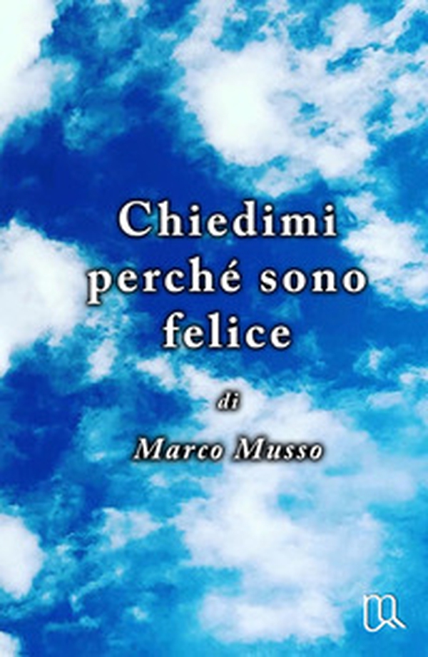 Chiedimi perche sono felice. Light - Librerie.coop Chiedimi perche sono felice. Light - Librerie.coop