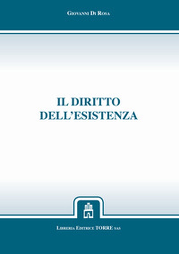 Il diritto dell'esistenza - Librerie.coop Il diritto dell'esistenza - Librerie.coop