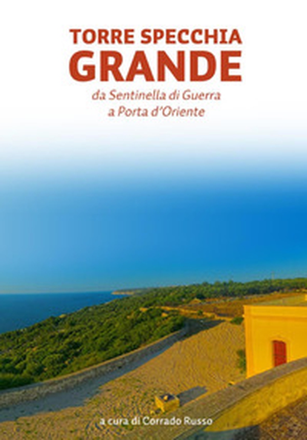 Torre Specchia Grande - Librerie.coop Torre Specchia Grande - Librerie.coop