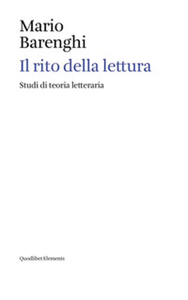 Il rito della lettura. Studi di teoria letteraria - Librerie.coop