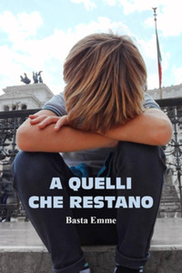 A quelli che restano - Librerie.coop A quelli che restano - Librerie.coop