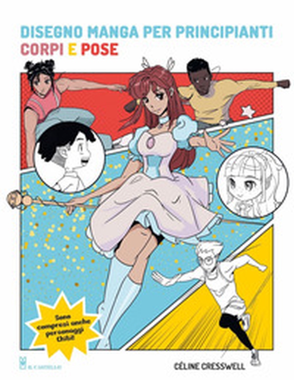 Disegno manga per principianti. Corpi e pose - Librerie.coop Disegno manga per principianti. Corpi e pose - Librerie.coop