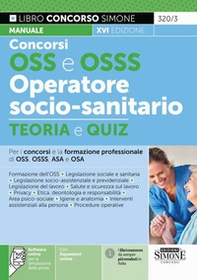 Concorso OSS e OSSS operatore socio-sanitario. Manuale e quiz per i concorsi e la formazione professionale di OSS, OSSS, ASA e OSA - Librerie.coop