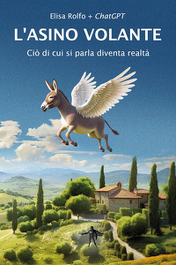 L'asino volante. Ciò di cui si parla diventa realtà - Librerie.coop L'asino volante. Ciò di cui si parla diventa realtà - Librerie.coop
