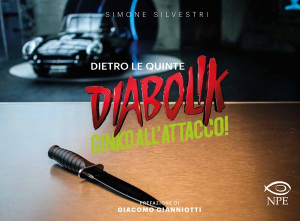 Diabolik – dietro le quinte: Ginko all’attacco! - Librerie.coop Diabolik – dietro le quinte: Ginko all’attacco! - Librerie.coop