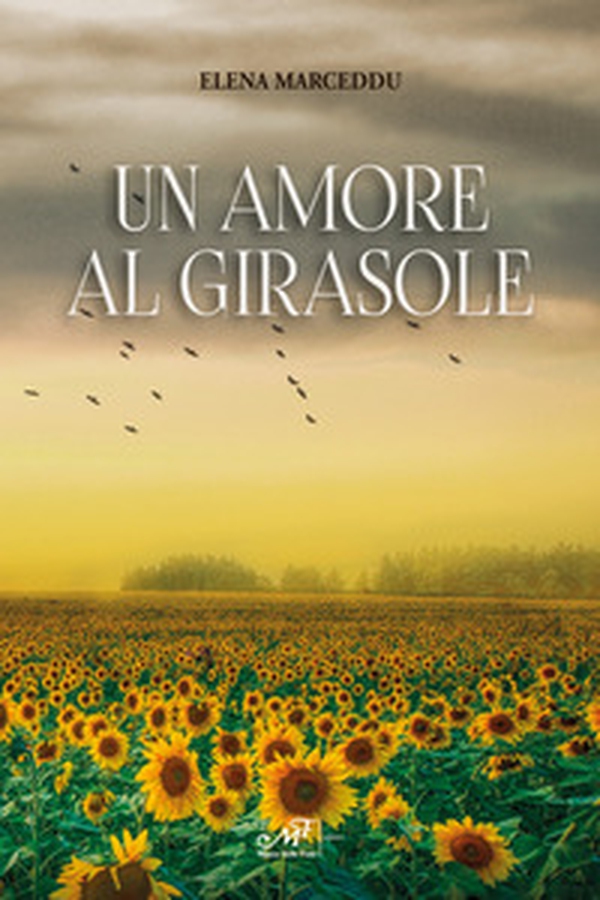 Un amore al girasole - Librerie.coop Un amore al girasole - Librerie.coop